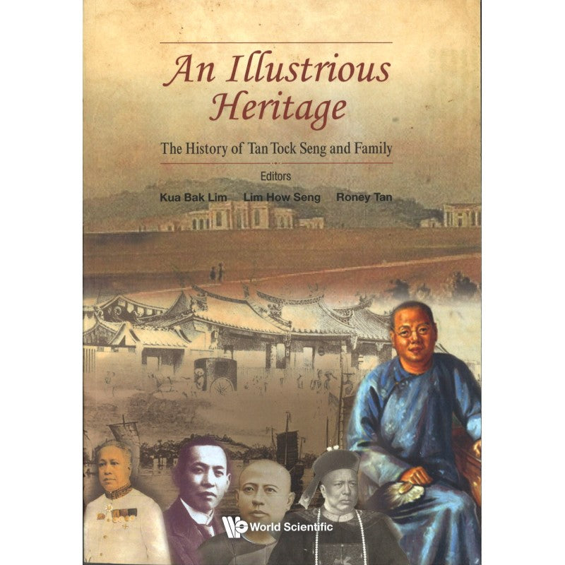 Illustrious Heritage, An: The History Of Tan Tock Seng And Family 9789811257964 | Singapore Chinese Bookstore | Maha Yu Yi Pte Ltd