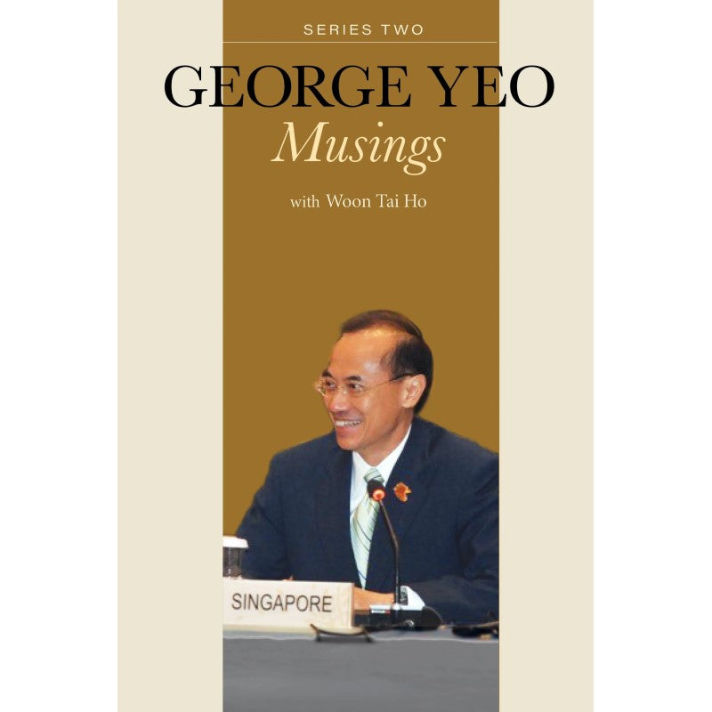 GEORGE YEO: MUSINGS - SERIES TWO 9789811261299 | Singapore Chinese Bookstore | Maha Yu Yi Pte Ltd