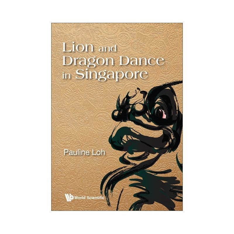 Lion and Dragon Dance in Singapore 9789811262098 | Singapore Chinese Bookstore | Maha Yu Yi Pte Ltd