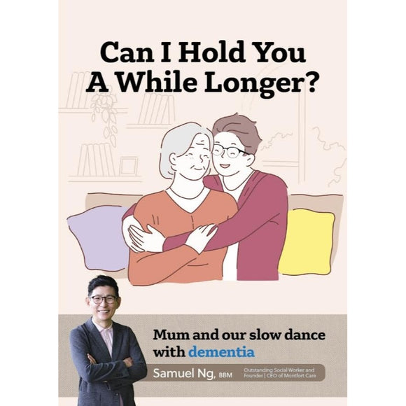 Can I Hold You A While Longer? 老妈教会我的事  9789811888304 | Singapore Chinese Bookstore | Maha Yu Yi Pte Ltd