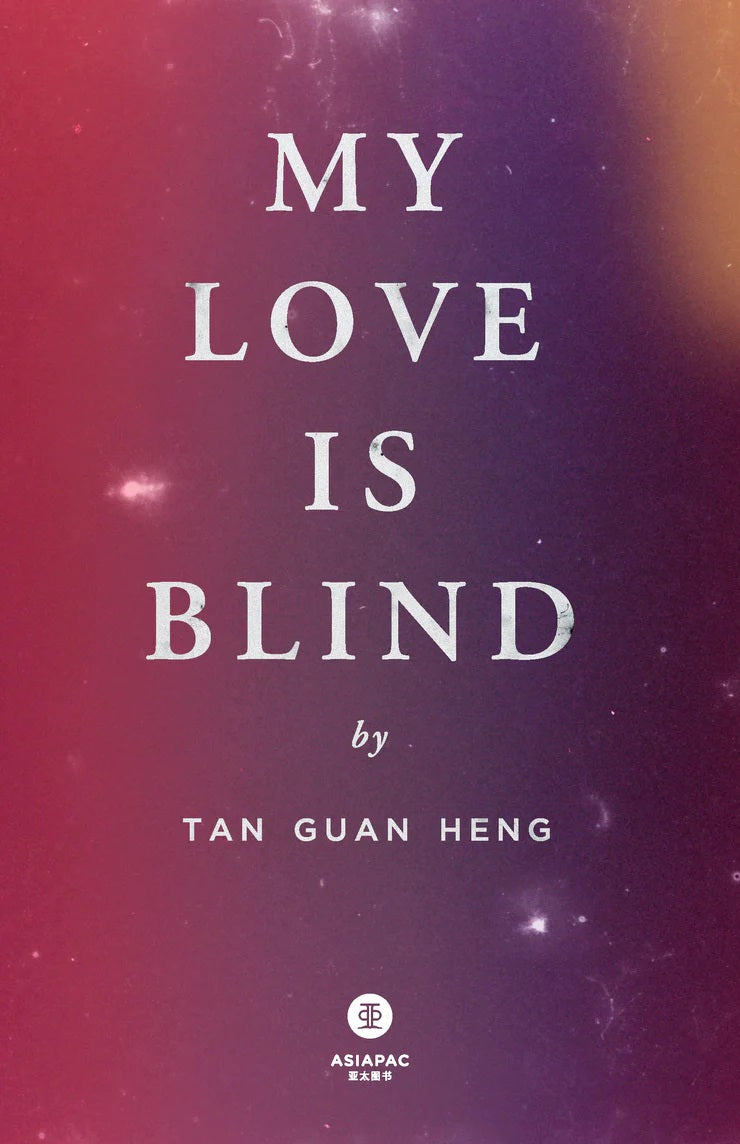 My Love is Blind (Paperback)  9789812297068 | Singapore Chinese Bookstore | Maha Yu Yi Pte Ltd