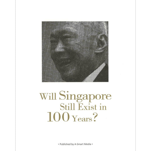 Will Singapore Still Exist in 100 Years? 9789819436781 | Singapore Chinese Bookstore | Maha Yu Yi Pte Ltd