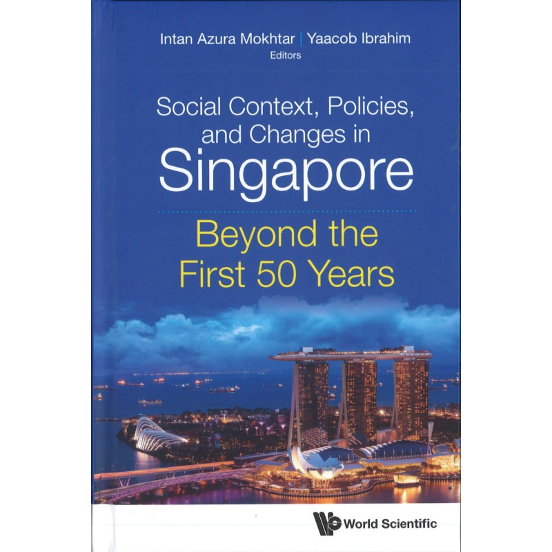 Social Context, Policies, And Changes In Singapore: Beyond The First 50 Years 9789811247743 | Singapore Chinese Bookstore | Maha Yu Yi Pte Ltd