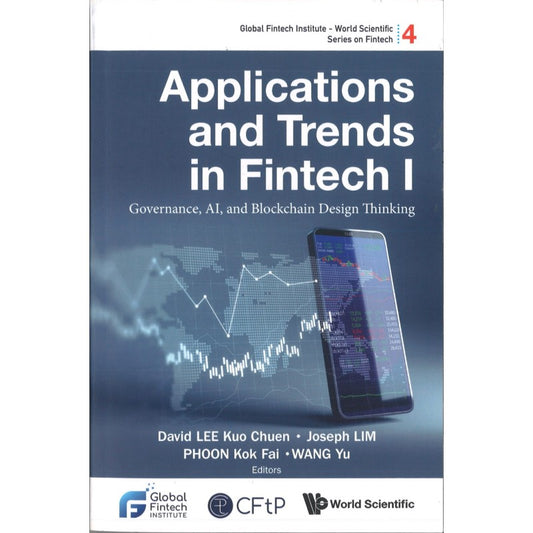 Applications And Trends In Fintech I: Governance, Ai, And Blockchain Design Thinking 9789811249297 | Singapore Chinese Bookstore | Maha Yu Yi Pte Ltd