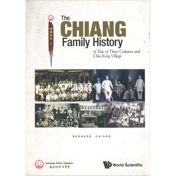 The Chiang Family History: A Tale Of Three Cultures And Chia Keng Village9789811253331 | Singapore Chinese Bookstore | Maha Yu Yi Pte Ltd