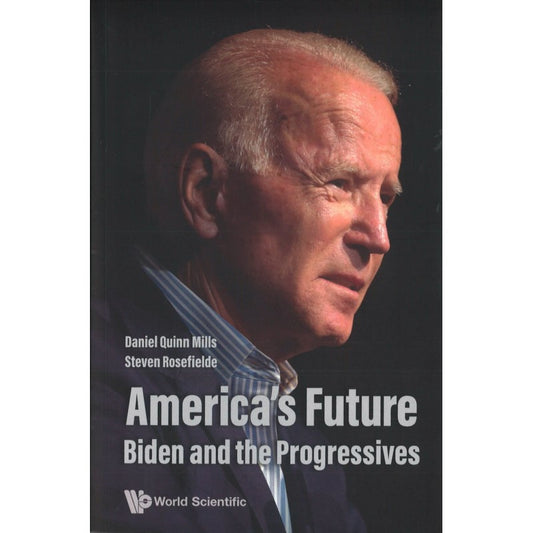 America'S Future: Biden And The Progressives 9789811253348 | Singapore Chinese Bookstore | Maha Yu Yi Pte Ltd