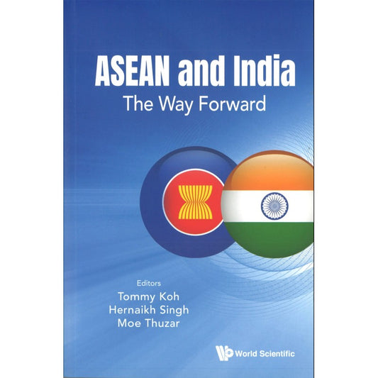 Asean And India: The Way Forward 9789811263514 | Singapore Chinese Bookstore | Maha Yu Yi Pte Ltd