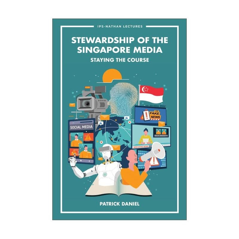 Stewardship of the Singapore Media: Staying the Course 9789811269431 | Singapore Chinese Bookstore | Maha Yu Yi Pte Ltd