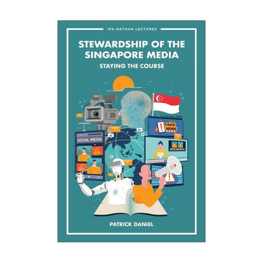 Stewardship of the Singapore Media: Staying the Course 9789811269431 | Singapore Chinese Bookstore | Maha Yu Yi Pte Ltd